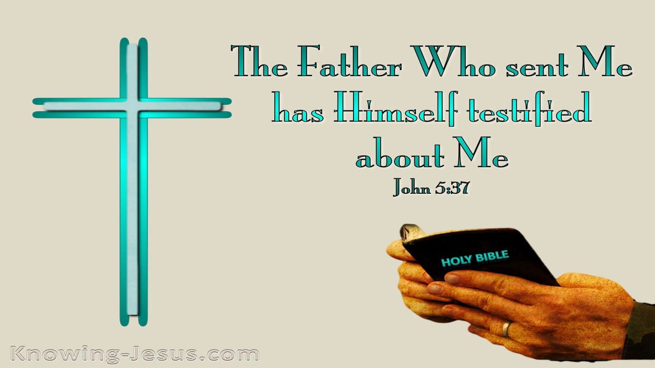 John 5:37 The Father Who Sent Me Testifies Of Me (beige)
